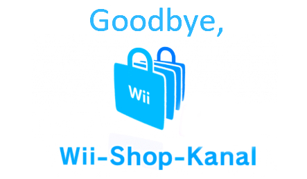 Goodbye, Wii Shop! – Goodbye von der Redaktion